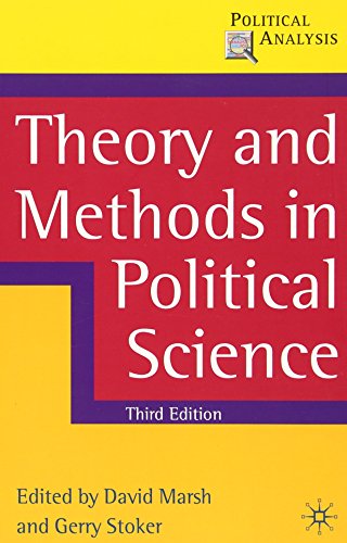 Theory and Methods in Political Science (Political Analysis), by David Marsh, Gerry Stoker Theory and Methods in Political Science (Political Analysis), by David Marsh, Gerry Stoker
