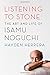 Listening to Stone: The Art and Life of Isamu Noguchi