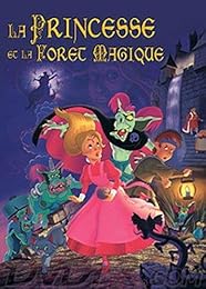 La Princesse Et La Forêt Magique