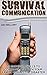 Survival Communication: 20 Survival Skills To Communicate With Your Family During The Disaster