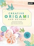 Creative Origami and Beyond: Inspiring tips, techniques, and projects for transforming paper into fo by Jenny Chan, Paul Frasco