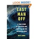 Last Man Off: A True Story of Disaster and Survival on the Antarctic Seas