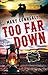 Too Far Down (The Cimarron Legacy Book #3) by Mary Connealy