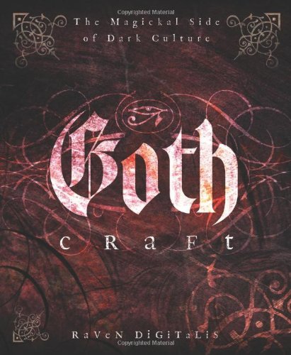 "Goth Craft - The Magickal Side of Dark Culture" av Raven Digitalis
