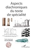 Aspects diachroniques du texte de spécialité (French Edition) by David Banks