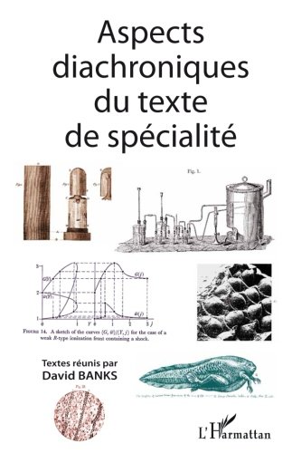 Aspects diachroniques du texte de spécialité (French Edition) by David Banks
