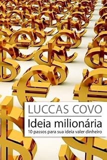 Livro Ideia Milionária: 10 passos para sua ideia fazer dinheiro
