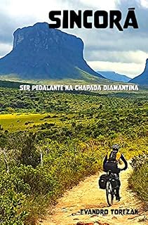 Livro Sincorá: Ser Pedalante na Chapada Diamantina