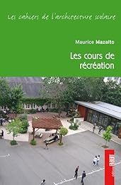 Cours de récréation et espaces de détente au collège et au lycée