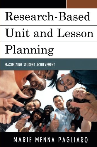 Research-Based Unit and Lesson Planning: Maximizing Student Achievement