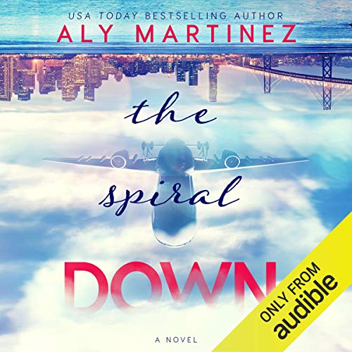 The Spiral Down by Aly Martinez