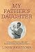 My Father's Daughter: A Story of Survival, Life, and Lynch Syndrome Hereditary Cancers by