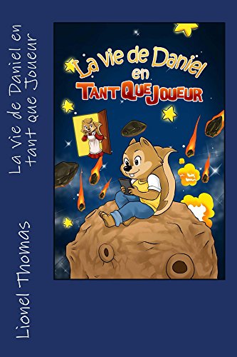 La vie de Daniel en tant que Joueur (French Edition)
