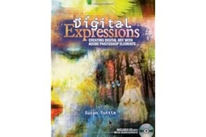 Digital Expressions: Creating Digital Art with Adobe Photoshop Elements