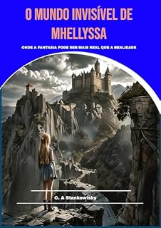 Livro O Mundo Invisível De Mhellyssa