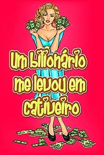 Livro Um bilionário me levou em cativeiro: Um livro de figuras para adolescentes e adultos com mais de 13 anos ilustrado, livro de histórias, hora de dormir, mangá, quadrinhos