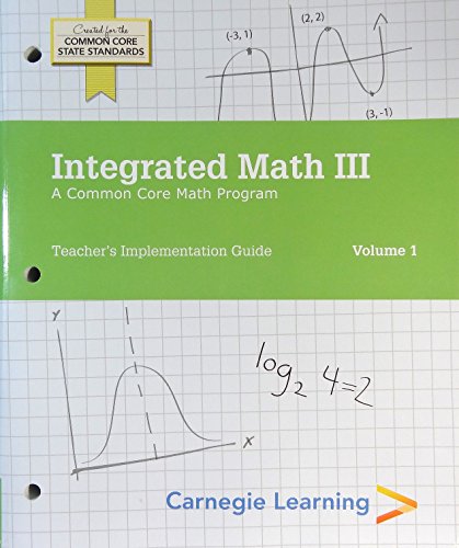 Carnegie learning integrated math iii a common core math program 