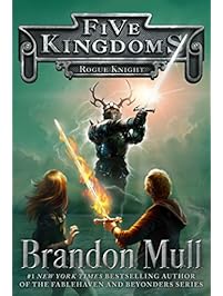 Rogue Knight (Five Kingdoms Book 2)