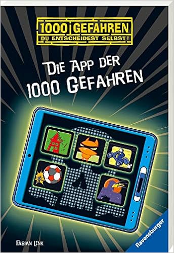 Die App Der 1000 Gefahren Amazon De Lenk Fabian Kampmann Stefani Bucher