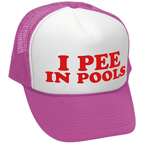 The Goozler I Pee in Pools Funny Dare Gag Gift Joke - Adult Trucker Cap Hat, Neon Pink