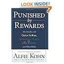 Punished by Rewards: The Trouble with Gold Stars, Incentive Plans, A's, Praise, and Other Bribes