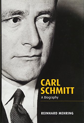 Carl Schmitt: A Biography