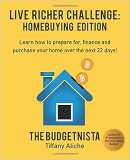 Live Richer Challenge: Homebuying Edition: Learn how to how to prepare for, finance and purchase your home in 22 days. Live Richer Challenge: Homebuying Edition: Learn how to how to prepare for, finance and purchase your home in 22 days.