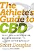The Athlete's Guide to CBD: Treat Pain and Inflammation, Maximize Recovery, and Sleep Better Naturally