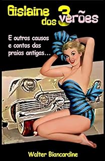 Livro Gislaine dos 3 verões: E outros causos e contos das praias antigas...