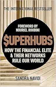 SUPERHUBS: How the Financial Elite and their Networks Rule ...