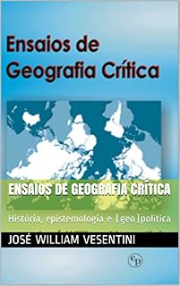 Livro Ensaios de Geografia Crítica: História, epistemologia e (geo)política