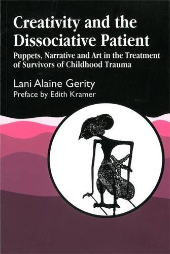 Creativity and the Dissociative Patient: Collected Papers
