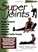 Super Joints: Russian Longevity Secrets for Pain-Free Movement,