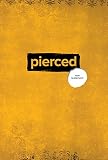Pierced: The New Testament: A New Testament Devotional Experience by Youth and for Youth by Group Publishing