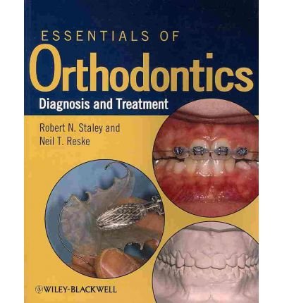 [(Essentials of Orthodontics: Diagnosis and Treatment)] [Author: Robert N. Staley] published on (February, 2011)
