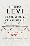 Auschwitz Report by Primo Levi, Leonardo De Benedetti