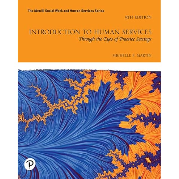Introduction to Human Services: Through the Eyes of Practice