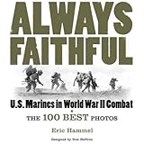 Always Faithful: US Marines in World War II Combat (General Military)