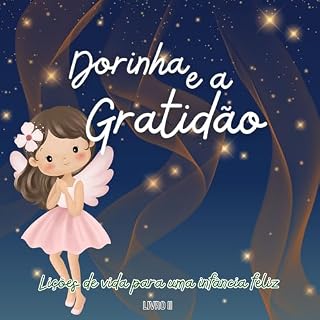 Livro Dorinha e a gratidão: Lições de vida para uma infância feliz - Livro II