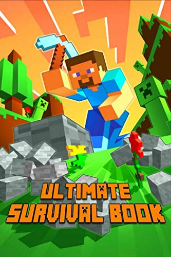 Ultimate Survival Book: All-In-One Game Survival Guide. Unbelievable Survival Secrets, Guides, Tips Ultimate Survival Book: All-In-One Game Survival Guide. Unbelievable Survival Secrets, Guides, Tips