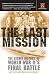 The Last Mission: The Secret History of World War II's Final Battle by Jim Smith