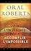 Voir l'invisible pour accomplir l'impossible (French Edition) by 