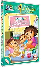 Dora L'exploratrice - Ma Collection : Je Grandis Avec Dora - Dora La Meilleure Des Grandes Soeurs