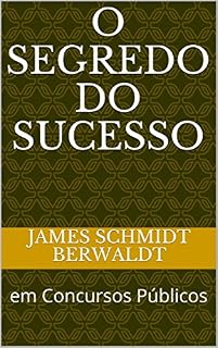 Livro O Segredo do Sucesso: em Concursos Públicos