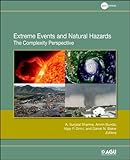 Extreme Events and Natural Hazards: The Complexity Perspective, Geophysical Monograph 196