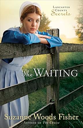 The Waiting Lancaster County Secrets Book 2 A Novel