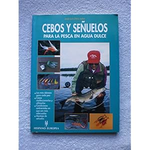 Cebos y senuelos para la pesca en agua dulce/ Bait and Decoys For Fresh Water Fishing (Spanish Edition)