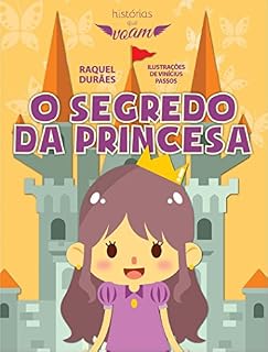 Livro O Segredo Da Princesa (Histórias Que Voam)