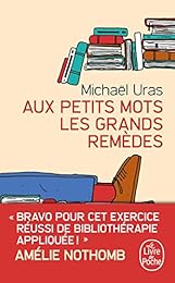 Aux petits mots les grands remèdes