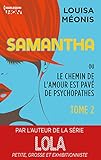 Samantha T2 - ou Le chemin de l'amour est pavé de psychopathes (Samantha - Serial Looseuse) (French by